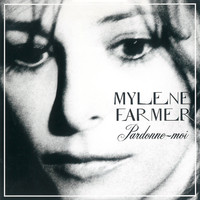Mylène Farmer - Pardonne-moi (Remixes)