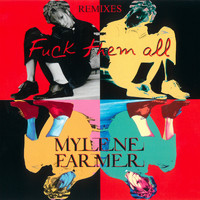 Mylène Farmer - Fuck Them All (Remixes [Explicit])