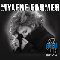 Mylène Farmer - Bleu noir (Remixes)