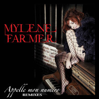 Mylène Farmer - Appelle mon numéro (Remixes)