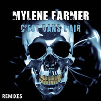 Mylène Farmer - C'est dans l'air (Remixes)