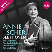 Annie Fischer - Beethoven: Piano Sonatas Nos. 19, 15 "Pastoral", 30 & 32