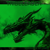 Tribeleader - WARRIORS OF LIGHT