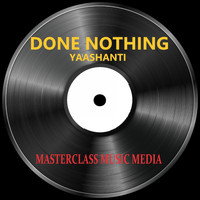 Yaashanti - Done Nothing