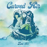 Curved Air - Live 1971