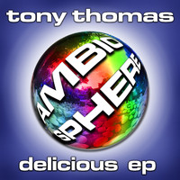 Tony Thomas - Delicious EP