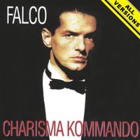 Falco - Charisma Kommando (All Versions) (2022 Remaster)