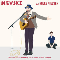 Brett Newski - If We're Gonna Breakup, Let's Make It Take Forever (feat. Miles Nielsen)
