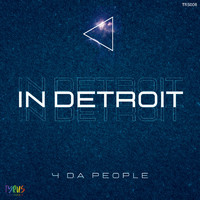 4 Da People - In Detroit