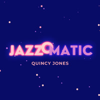 Quincy Jones - Jazzomatic