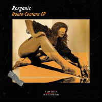 Rorganic - Haute Couture EP