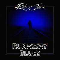 Rob Joice - Runaway Blues