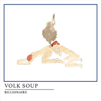 Volk Soup - Billionaire (Explicit)