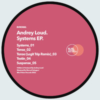 Andrey Loud - Systems EP