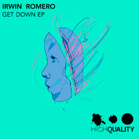 Irwin Romero - Get Down EP