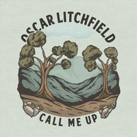 Oscar Litchfield - Call Me Up
