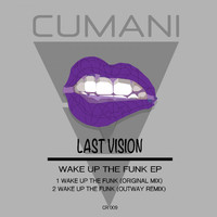 Last Vision - Wake Up The Funk EP