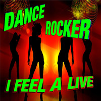 Dance Rocker - I Feel Alive