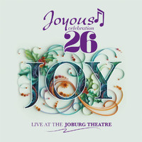 Joyous Celebration - Joyous Celebration 26: Joy (Live At The Joburg Theatre)