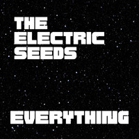 The Electric Seeds - Everything