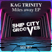 Kag Trinity - Miles away EP
