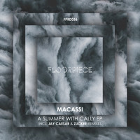 Macassi - A Summer With Cally EP incl Jay Caesar & Zuckre Remixes