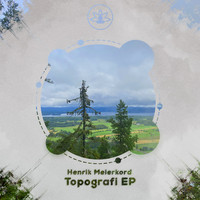 Henrik Meierkord - Topografi EP