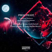 PHOS/PHATE - Fullmoon Madness