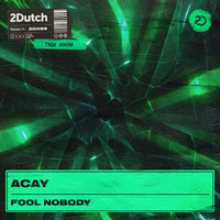 ACAY - Fool Nobody (Extended Mix)