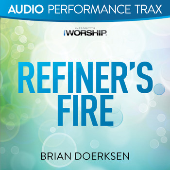 Brian Doerksen - Refiner's Fire (Audio Performance Trax)