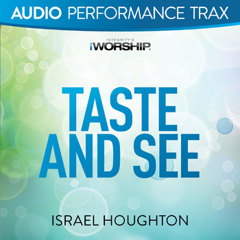 Israel Houghton - Taste and See (Audio Performance Trax)