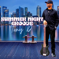 Tony D. - Summer Night Groove