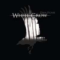White Crow - Dwa Ognie