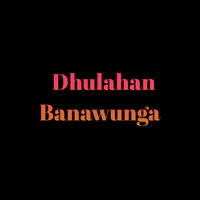 karan sharma - Dhulahan Banawunga