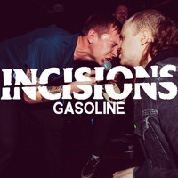 Incisions - Gasoline
