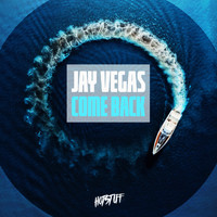 Jay Vegas - Come Back