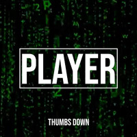 Thumbs Down - Player