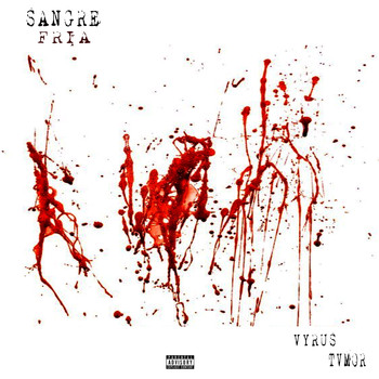 vyrus - Sangre Fría (Explicit)