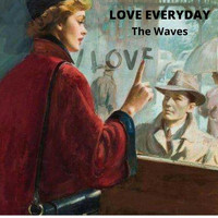 The Waves - Love Everyday