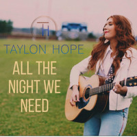 Taylon Hope - All the Night We Need