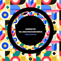 Andres PM - 1nce Again EP