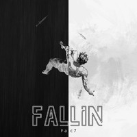 Fa-c7 - Fallin (Explicit)