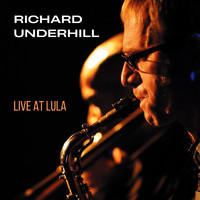 Richard Underhill - Live at Lula