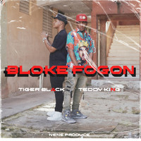 Tiger Black - Bloke Fogon (feat. Teddy King)