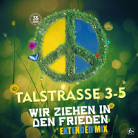 Talstrasse 3-5 - Wir ziehen in den Frieden (Extended Mix)