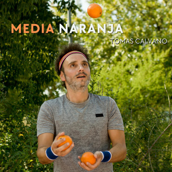 Tomas Calvano - Media Naranja (Explicit)