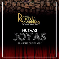La Gran Rondalla Colombiana - Nuevas Joyas de Nuestro Folclor, Vol. 1