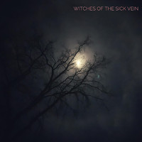 Witches of the Sick Vein - I'll Wait