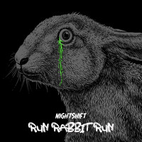 Nightshift - Run Rabbit Run