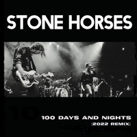 Stone Horses - 100 Days and Nights (Remix)